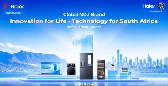 Haier to Launch New Products in Johannesburg, Emphasizing Innovation and Football Passion