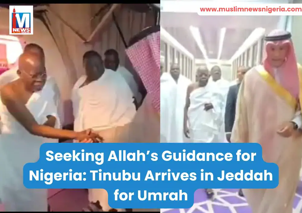Nigerian President Tinubu Arrives in Jeddah for Umrah