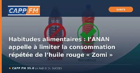 Illustration de l’article : Habitudes alimentaires : l’ANAN appelle à limiter la consommation répétée de l’huile rouge « Zomi »