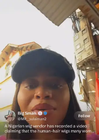 Nigerian Wig Vendor Sparks Controversy Over Human Hair Sources