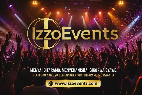 Rwanda Launches IzzoEvents Platform to Enhance Entertainment and Event Planning