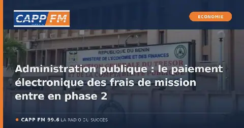 Illustration de l’article : Administration publique : le paiement électronique des frais de mission entre en phase 2