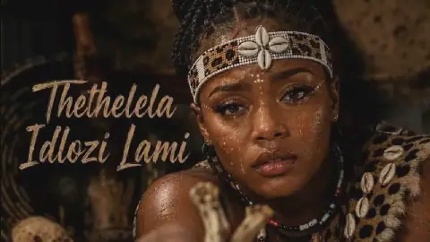 New 2026 Hit Song: Thethelela Dlozi Lami Official Music Video Released