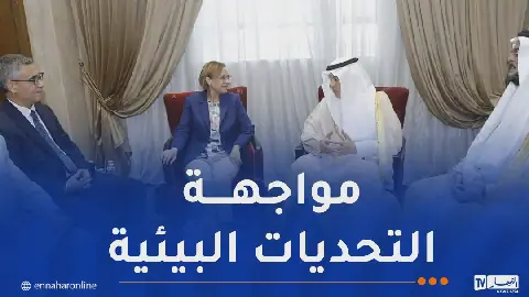 Algerian and Saudi Environment Ministers Meet to Enhance Cooperation