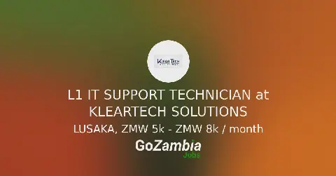 Kleartech Solutions Seeks L1 IT Support Technician in Lusaka, Zambia