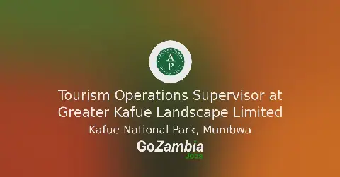 African Parks Seeks Tourism Operations Supervisor for Kafue National Park