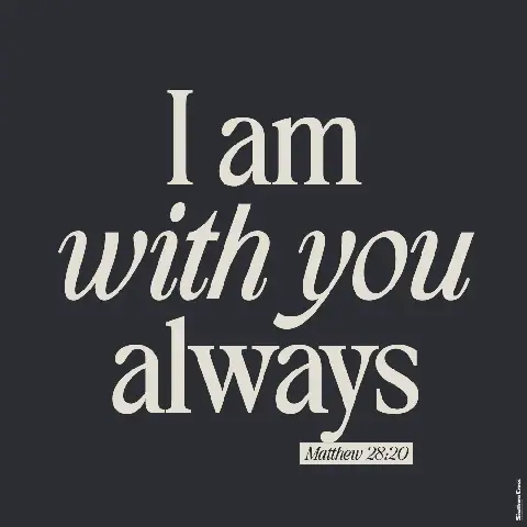 I am with you always