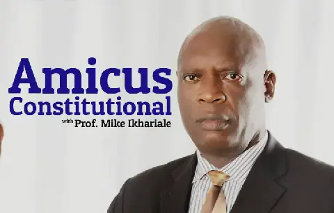 Amicus Constitutional, Prof. Mike Ikhariale