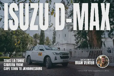 Isuzu D-Max Tows 1.8-Tonne Caravan from Cape Town to Johannesburg
