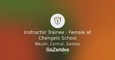 Female Instructor Trainee Wanted for 2027 Programme in Zambia