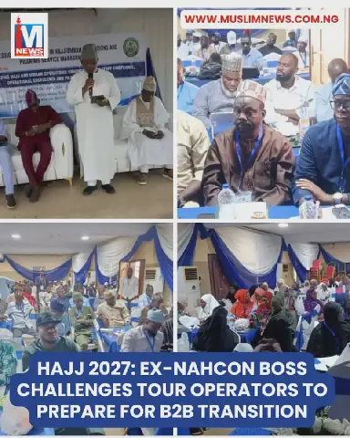 Former NAHCON Boss Urges Nigerian Hajj Tour Operators to Prepare for B2B Transition