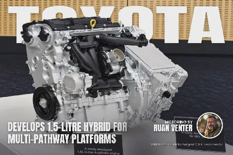 Toyota Unveils 1.5-Litre Hybrid Powertrain for Multi-Pathway Vehicle Platforms