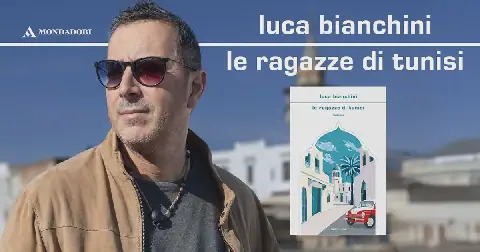 Tunisian Family Saga "Le ragazze di Tunisi" by Luca Bianchini